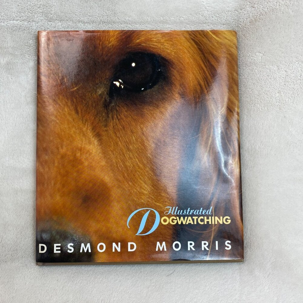 Dogwatching Illustrated 1996 Hardcover By Morris, Desmond
